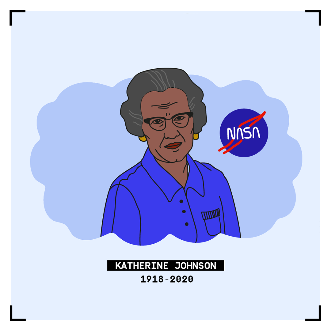 Illustration of Katherine Johnson wearing a blue shirt, with a NASA logo behind her. Text reads “KATHERINE JOHNSON 1918–2020.” Honors her legacy in STEM and space exploration.