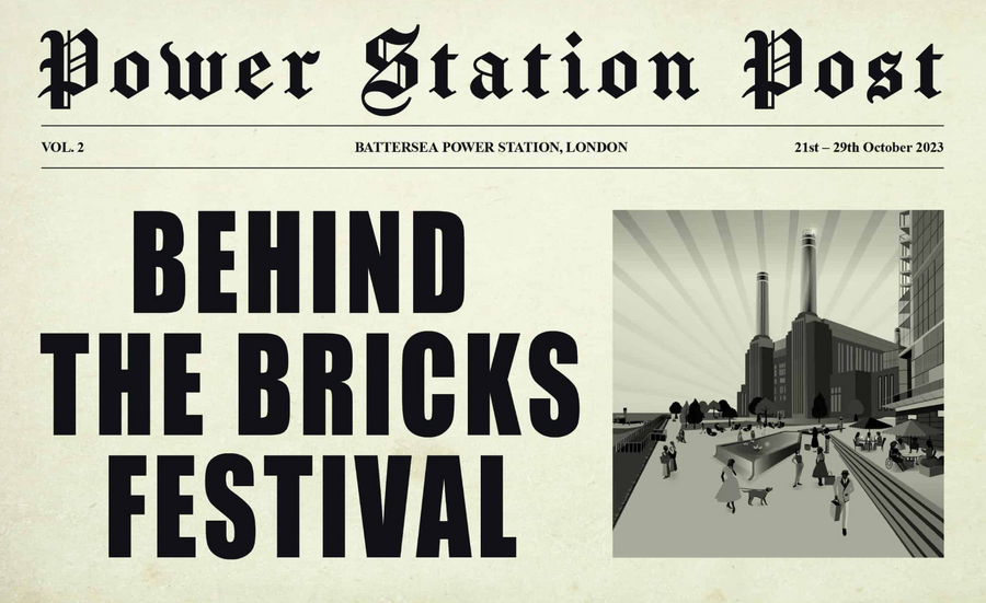 A newspaper-style poster announces the Behind The Bricks Festival at Battersea Power Station, featuring event dates, heritage themes and community celebration.